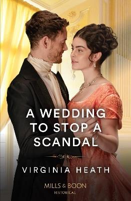 A Wedding To Stop A Scandal - Virginia Heath - cover