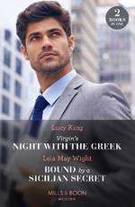 Virgin's Night With The Greek / Bound By A Sicilian Secret: Virgin's Night with the Greek (Heirs to a Greek Empire) / Bound by a Sicilian Secret