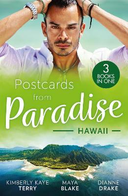 Postcards From Paradise: Hawaii: To Tame a Wilde (Wilde in Wyoming) / Brunetti's Secret Son / Falling for Her Army DOC - Kimberly Kaye Terry,Maya Blake,Dianne Drake - cover