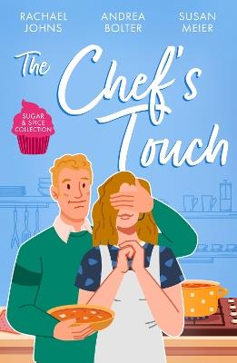 Sugar & Spice: The Chef's Touch: The Single Dad's Family Recipe (the Mckinnels of Jewell Rock) / Her LAS Vegas Wedding / a Bride for the Italian Boss - Rachael Johns,Andrea Bolter,Susan Meier - cover