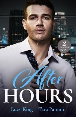After Hours: Boss with Benefits (Billion-Dollar Bet) / Fiancée for the Cameras - Lucy King,Tara Pammi - cover