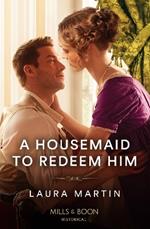 A Housemaid To Redeem Him