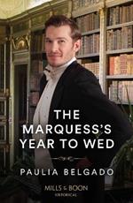 The Marquess's Year To Wed
