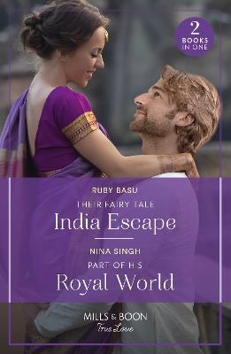 Their Fairy Tale India Escape / Part Of His Royal World: Their Fairy Tale India Escape (If the Fairy Tale Fits…) / Part of His Royal World (If the Fairy Tale Fits…) - Ruby Basu,Nina Singh - cover