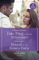 Fake Fling With The Billionaire / Bound By The Boss's Baby: Fake Fling with the Billionaire / Bound by the Boss's Baby