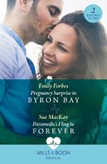 Pregnancy Surprise In Byron Bay / Paramedic's Fling To Forever: Pregnancy Surprise in Byron Bay / Paramedic's Fling to Forever