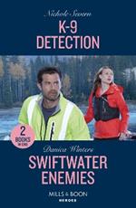 K-9 Detection / Swiftwater Enemies: K-9 Detection (New Mexico Guard Dogs) / Swiftwater Enemies (Big Sky Search and Rescue)