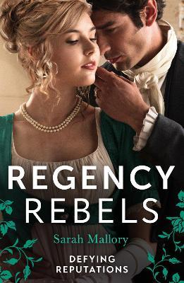 Regency Rebels: Defying Reputations: Beneath the Major's Scars (the Notorious Coale Brothers) / Behind the Rake's Wicked Wager - Sarah Mallory - cover