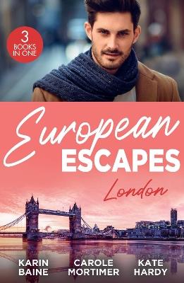 European Escapes: London: Falling for the Foster Mum (Paddington Children's Hospital) / the Redemption of Darius Sterne / Falling for the Secret Millionaire - Karin Baine,Carole Mortimer,Kate Hardy - cover