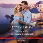 The Maid's Pregnancy Bombshell: Immerse yourself in this brand new spicy romance with billionaires and marriage convenience (Cinderella Sisters for Billionaires, Book 2)