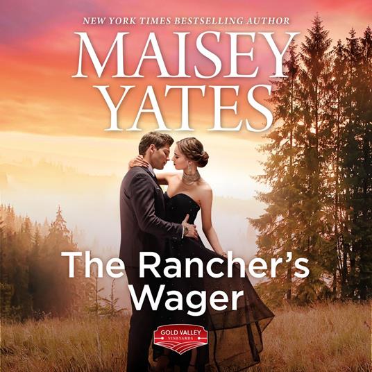 The Rancher's Wager (Gold Valley Vineyards, Book 3)