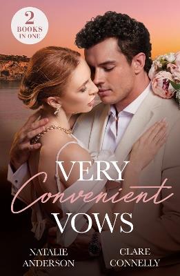 Very Convenient Vows: Their Altar Arrangement (Convenient Wives Club) / Unwanted Royal Wife - Natalie Anderson,Clare Connelly - cover