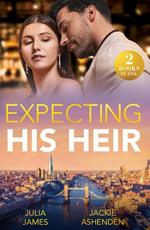 Expecting His Heir: Accidental One-Night Baby / Boss's Heir Demand (Work Wives to Billionaires' Wives)