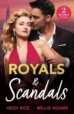 Royals & Scandals: Princess for the Headlines (by Royal Arrangement) / His Highness's Diamond Decree - Heidi Rice,Millie Adams - cover