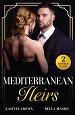 Mediterranean Heirs: Her Accidental Spanish Heir / Pregnant Before 'I Do' (the De Luca Legacy)