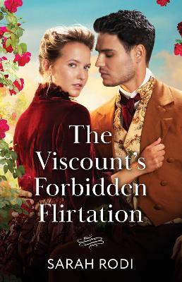 The Viscount's Forbidden Flirtation - Sarah Rodi - cover
