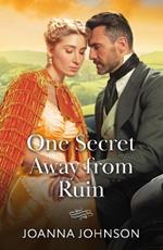 One Secret Away From Ruin