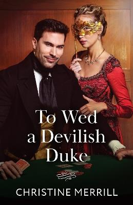 To Wed A Devilish Duke - Christine Merrill - cover
