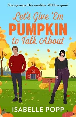 Let's Give 'Em Pumpkin To Talk About - Isabelle Popp - cover