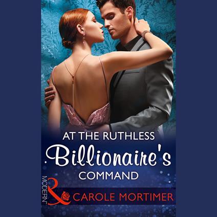 At The Ruthless Billionaire's Command