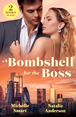 A Bombshell For The Boss: Enemies with Consequences / Boss's Mile-High Baby - Michelle Smart,Natalie Anderson - cover