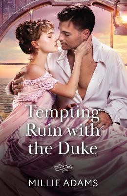 Tempting Ruin With The Duke - Millie Adams - cover