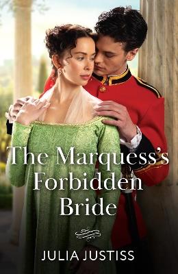 The Marquess's Forbidden Bride - Julia Justiss - cover