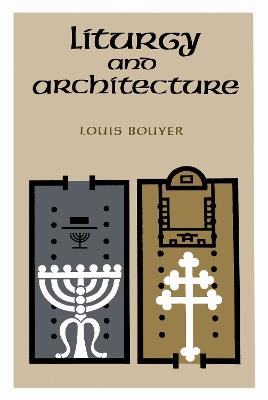 Liturgy and Architecture - Louis Bouyer - cover