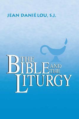 The Bible and the Liturgy - Jean Danielou - cover