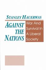 Against The Nations: War and Survival in a Liberal Society