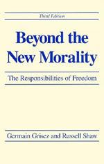 Beyond the New Morality: The Responsibilities of Freedom, Third Edition
