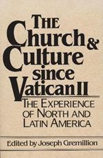 Church and Culture Since Vatican II: Experience of North and Latin America