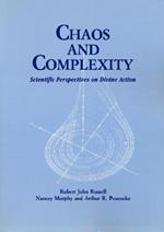 Chaos and Complexity: Scientific Perspectives On Divine Action