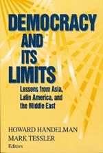 Democracy and Its Limits: Lessons from Asia, Latin America, and the Middle East