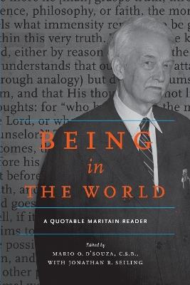 Being in the World: A Quotable Maritain Reader - cover