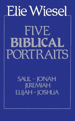 Five Biblical Portraits - Elie Wiesel - cover