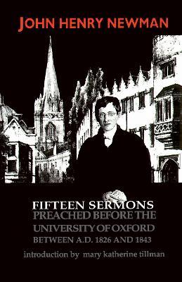 Fifteen Sermons Preached before the University of Oxford Between A.D. 1826 and 1843 - John Henry Cardinal Newman - cover