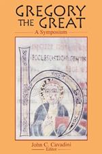 Gregory the Great: A Symposium