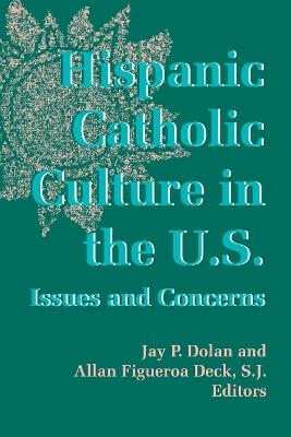 Hispanic Catholic Culture in the U.S.: Issues and Concerns - cover