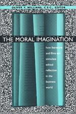 Moral Imagination: How Literature and Films Can Stimulate Ethical Reflection in the Business World