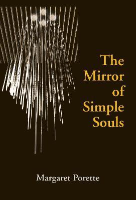 The Mirror of Simple Souls - Margaret Porette - cover
