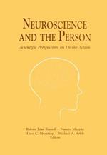 Neuroscience and the Person: Scientific Perspectives on Divine Action