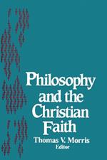 Philosophy and the Christian Faith