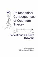 Philosophical Consequences of Quantum Theory: Reflections on Bell's Theorem