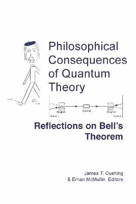 Philosophical Consequences of Quantum Theory: Reflections on Bell's Theorem - cover