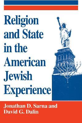 Religion and State in the American Jewish Experience - Jonathan D. Sarna,David G. Dalin - cover