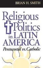 Religious Politics in Latin America, Pentecostal vs. Catholic