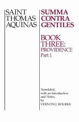 Summa Contra Gentiles: Book 3: Providence, Part I - Thomas Aquinas - cover