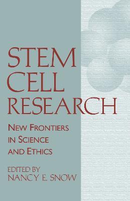 Stem Cell Research: New Frontiers in Science and Ethics - cover