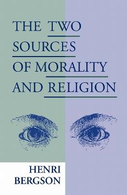 The Two Sources of Morality and Religion - Henri Bergson - cover